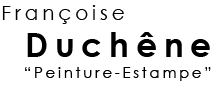 Françoise Duchêne artiste peintre : peintures et estampes